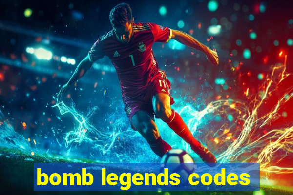 bomb legends codes